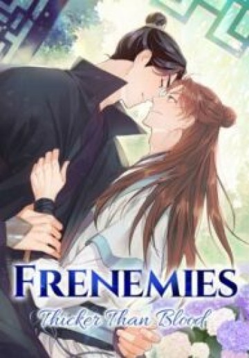 Frenemies: Thicker Than Blood (Official)