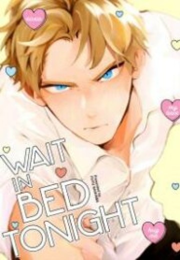 Wait In Bed Tonight